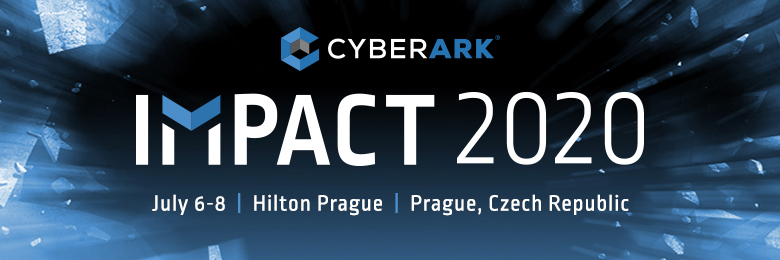 Cyberark, Impact 2020, July 6-8, Hilton Prague, Prague, Czech Republic